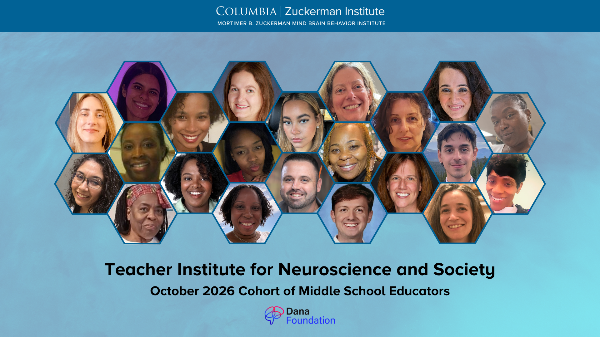 October 2026 Teacher Institute for Neuroscience and Society Collage of Fall 2026 Teacher Institute Fellows where 22 photos arranged in a honeycomb pattern on a blue backgorund