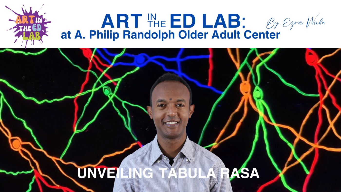 Ezra Wube, Artist in the Education Lab Ezra Wube, Artist in the Education Lab